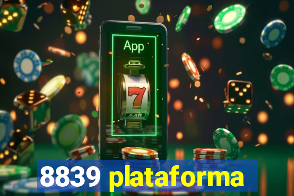 8839 plataforma