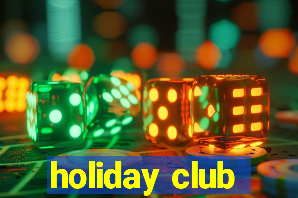 holiday club