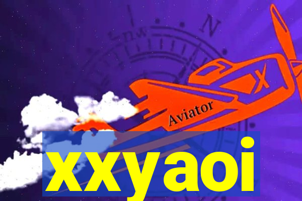 xxyaoi