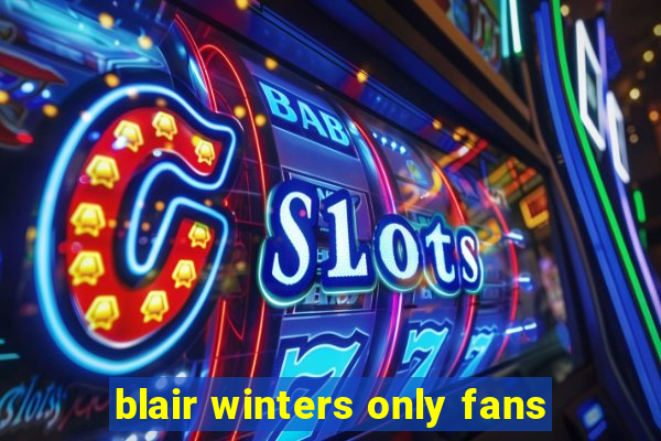 blair winters only fans