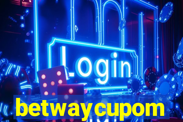betwaycupom