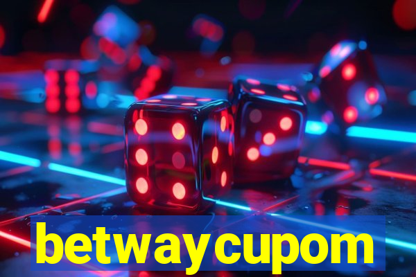 betwaycupom