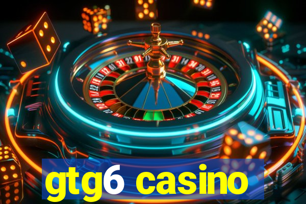 gtg6 casino
