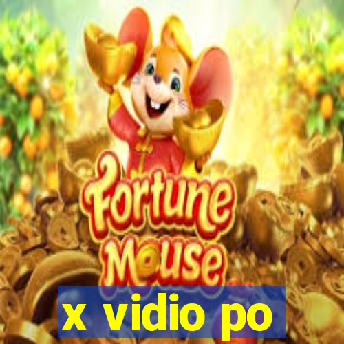 x vidio po