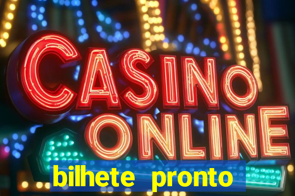 bilhete pronto jogos de hoje