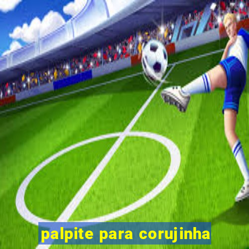 palpite para corujinha