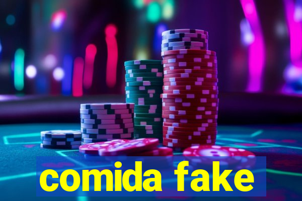 comida fake
