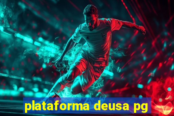 plataforma deusa pg