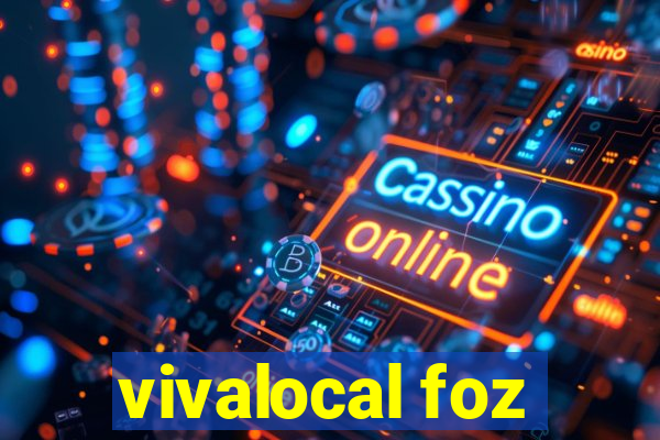 vivalocal foz