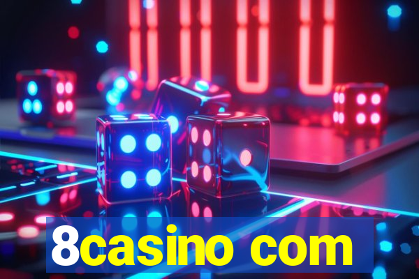 8casino com