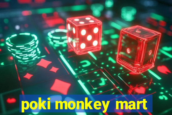 poki monkey mart