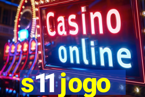 s11 jogo