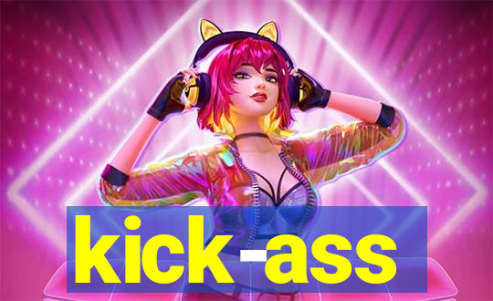 kick-ass