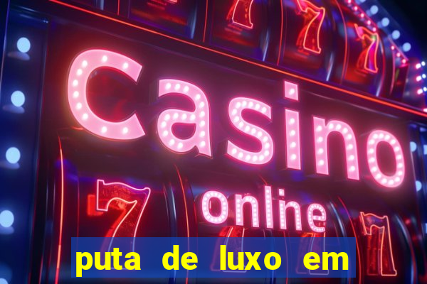 puta de luxo em porto seguro