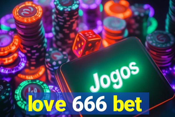 love 666 bet
