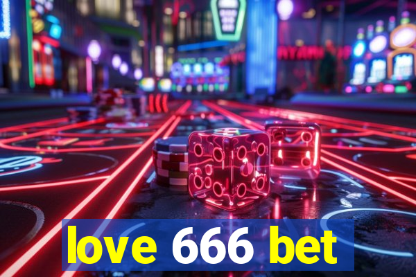 love 666 bet