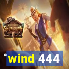 wind 444