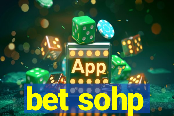 bet sohp