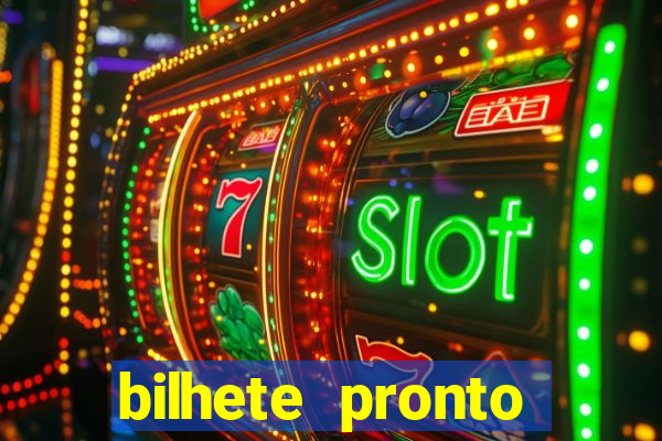bilhete pronto futebol hoje