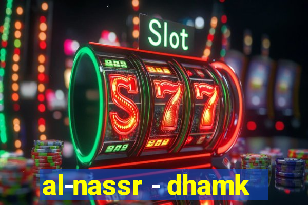 al-nassr - dhamk