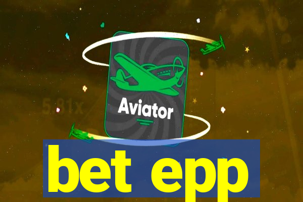 bet epp