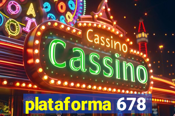 plataforma 678