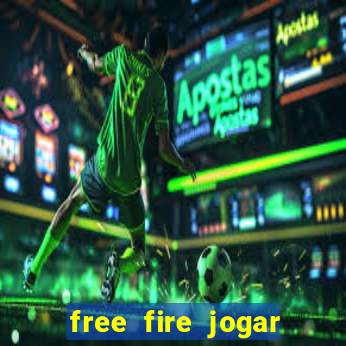free fire jogar agora teste