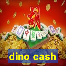 dino cash