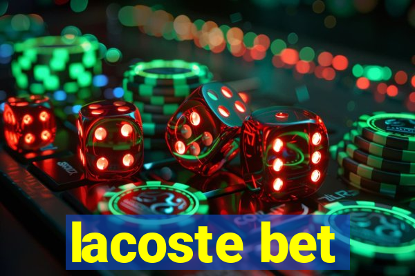 lacoste bet