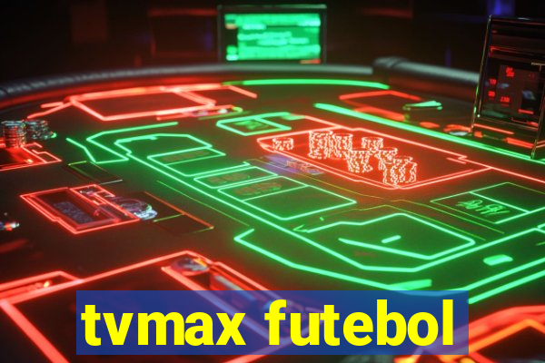 tvmax futebol