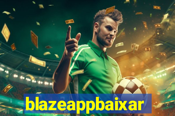 blazeappbaixar
