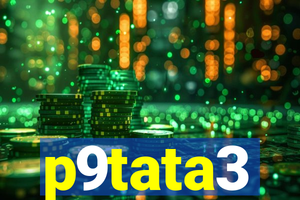 p9tata3