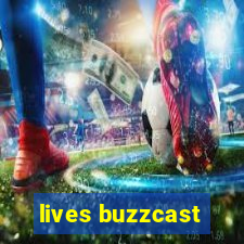 lives buzzcast