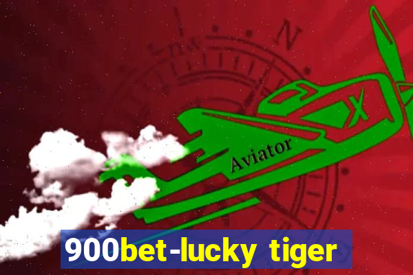 900bet-lucky tiger