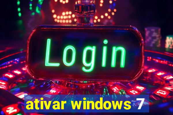 ativar windows 7