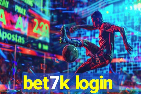 bet7k login