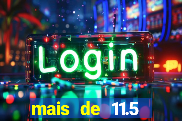 mais de 11.5 escanteios o que significa