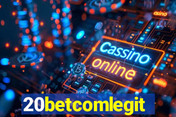 20betcomlegit