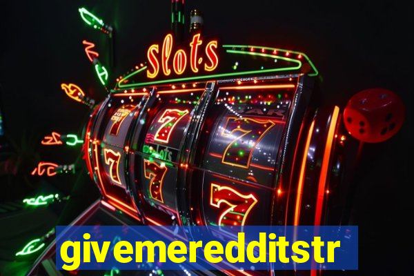 givemeredditstream