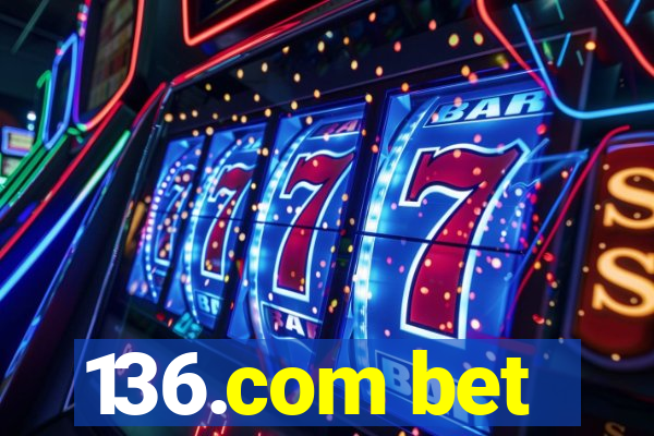 136.com bet