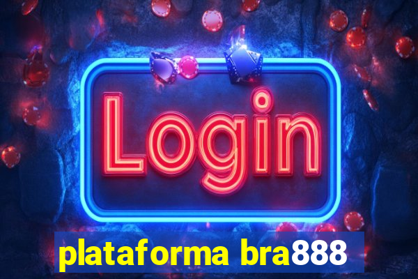 plataforma bra888
