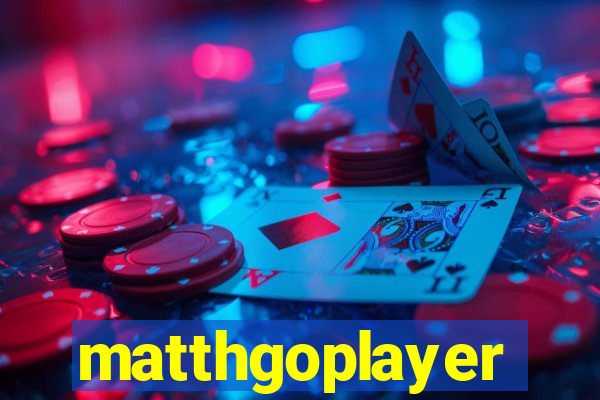 matthgoplayer