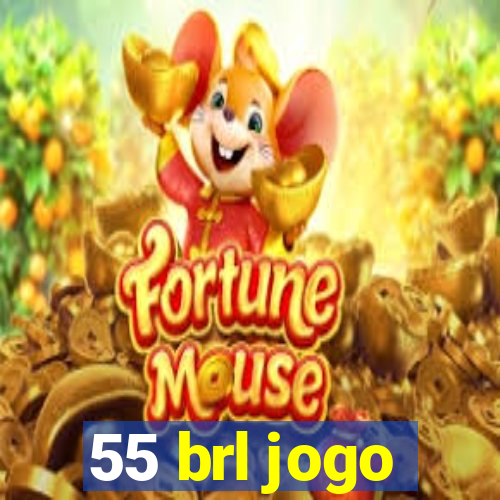 55 brl jogo