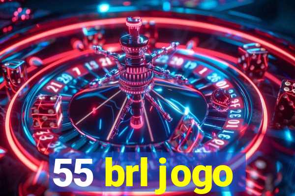55 brl jogo
