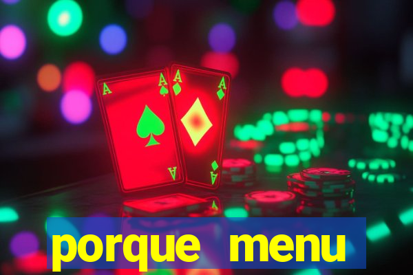 porque menu selvagem acabou