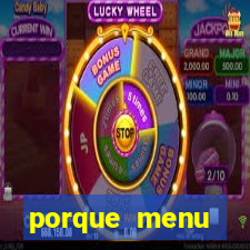 porque menu selvagem acabou