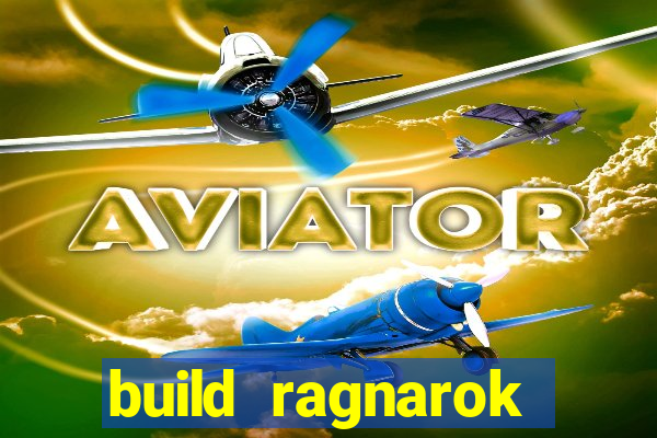 build ragnarok history reborn 1x