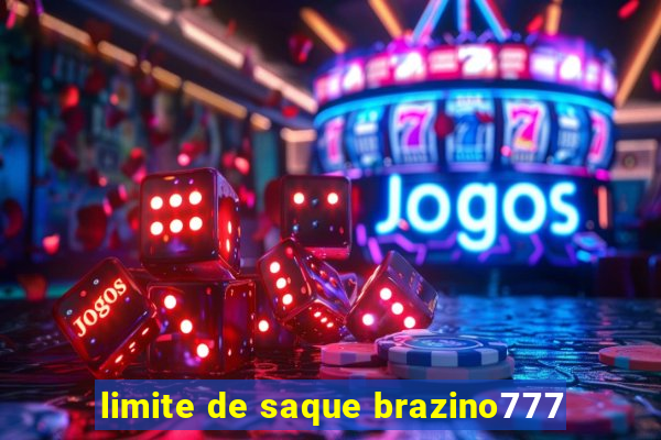 limite de saque brazino777