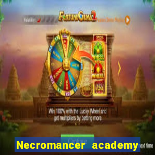 Necromancer academy and the genius summoner 63