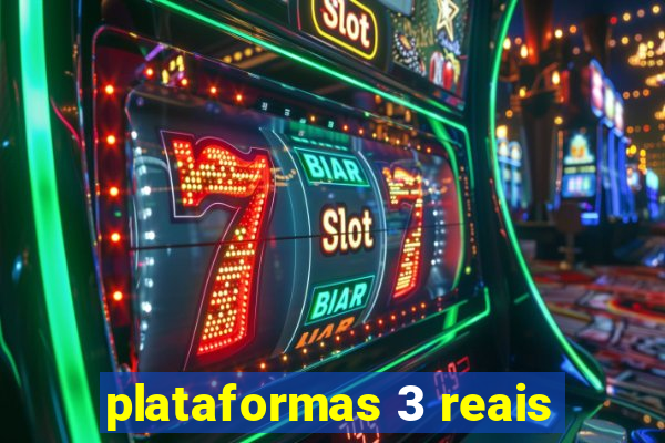 plataformas 3 reais